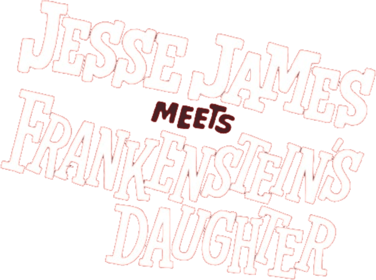 Jesse James Meets Frankenstein's Daughter logo