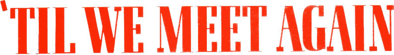 'Til We Meet Again logo