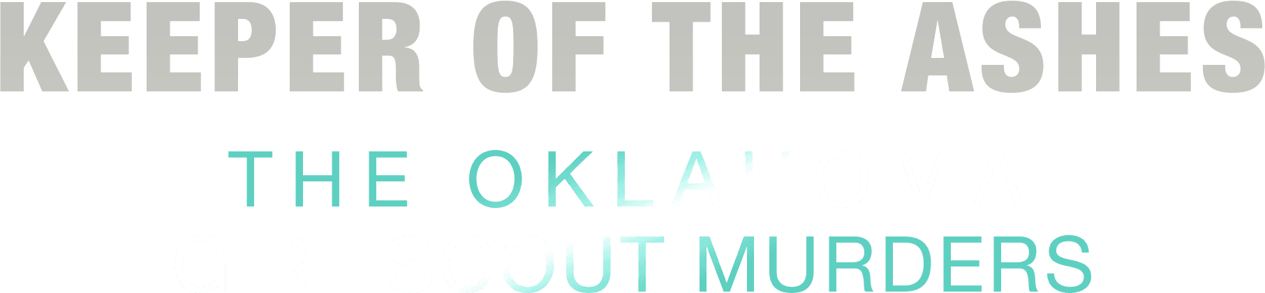 Keeper of the Ashes: The Oklahoma Girl Scout Murders logo