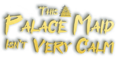 This Palace Maid Isn't Very Calm logo