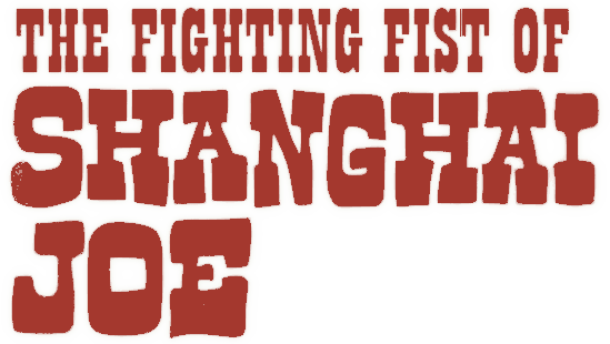The Fighting Fists of Shanghai Joe logo