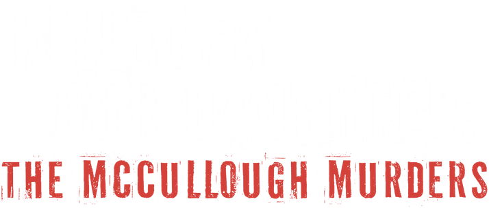 Killed by Our Daughter: The McCullough Murders logo