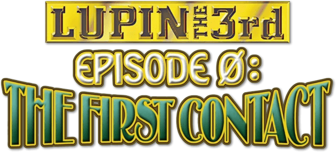 Lupin the Third: Episode 0: First Contact logo
