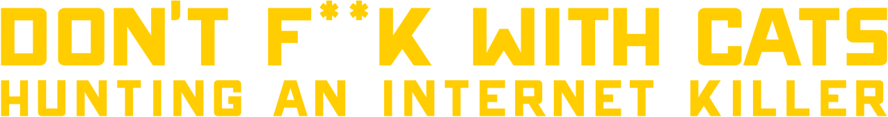 Don't F**k with Cats: Hunting an Internet Killer logo