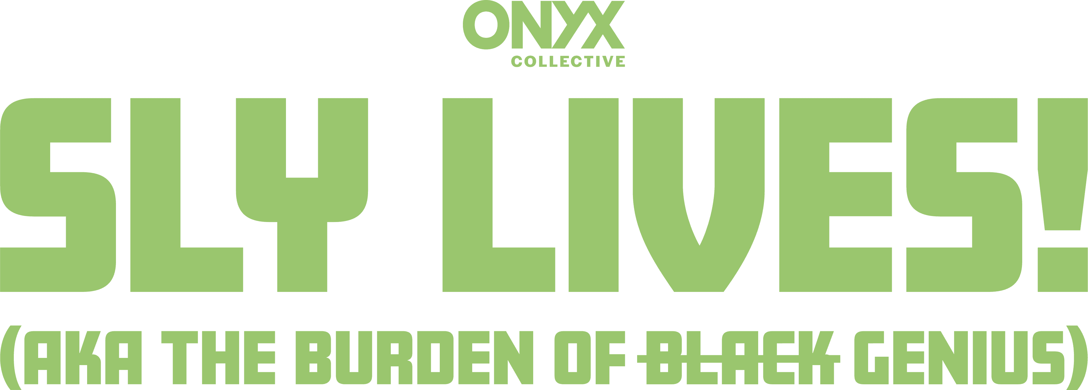 SLY LIVES! (aka The Burden of Black Genius) logo