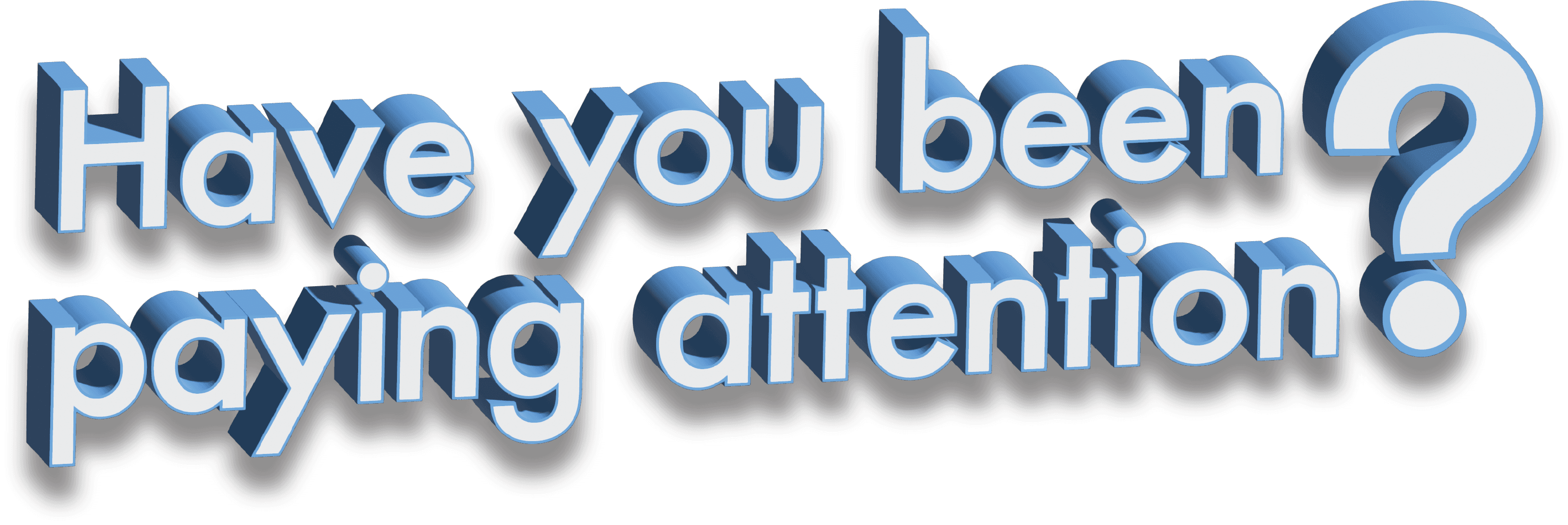 Have You Been Paying Attention? logo