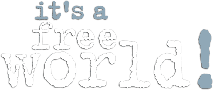 It's a Free World... logo