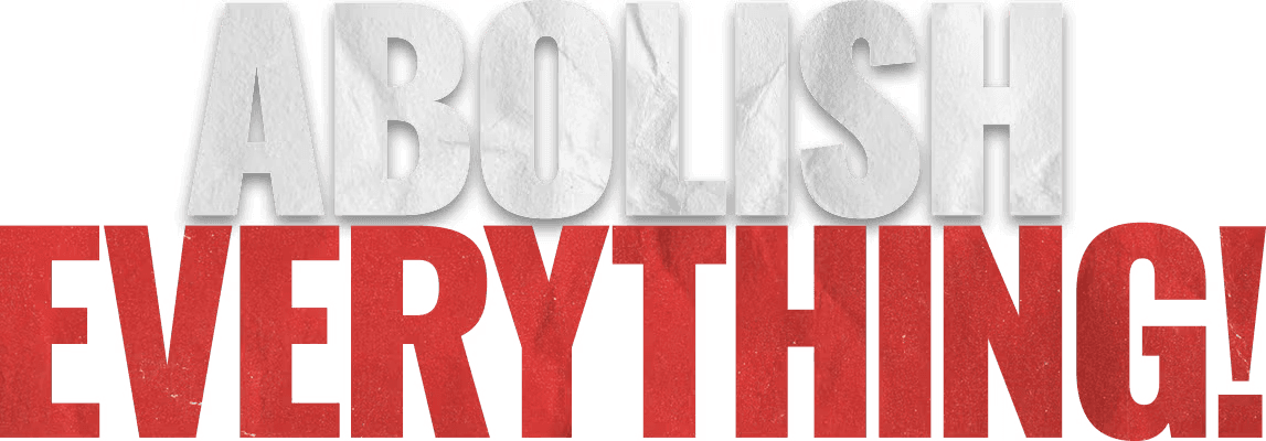 Abolish Everything! logo