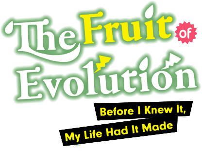 The Fruit of Evolution: Before I Knew It, My Life Had It Made logo