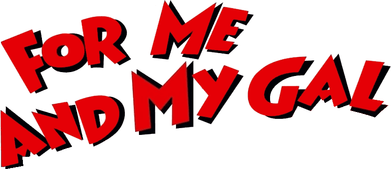 For Me and My Gal logo