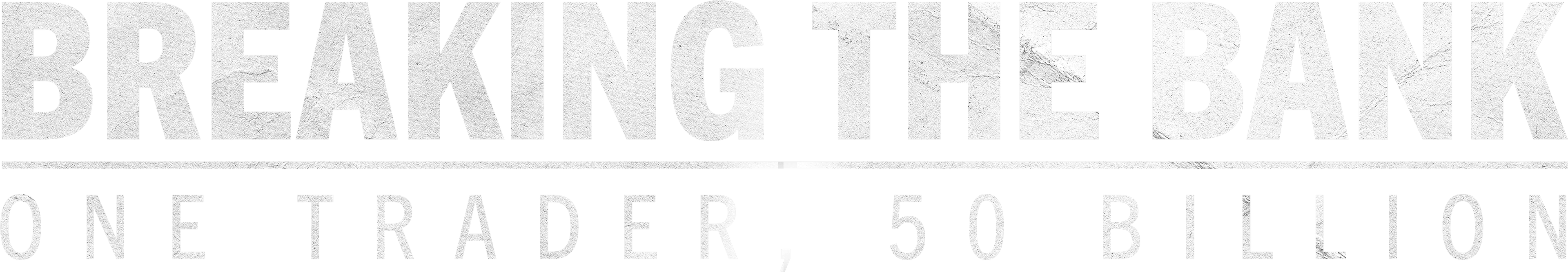 Breaking the Bank: One Trader, 50 Billion logo