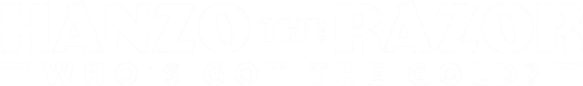 Hanzo the Razor: Who's Got the Gold? logo