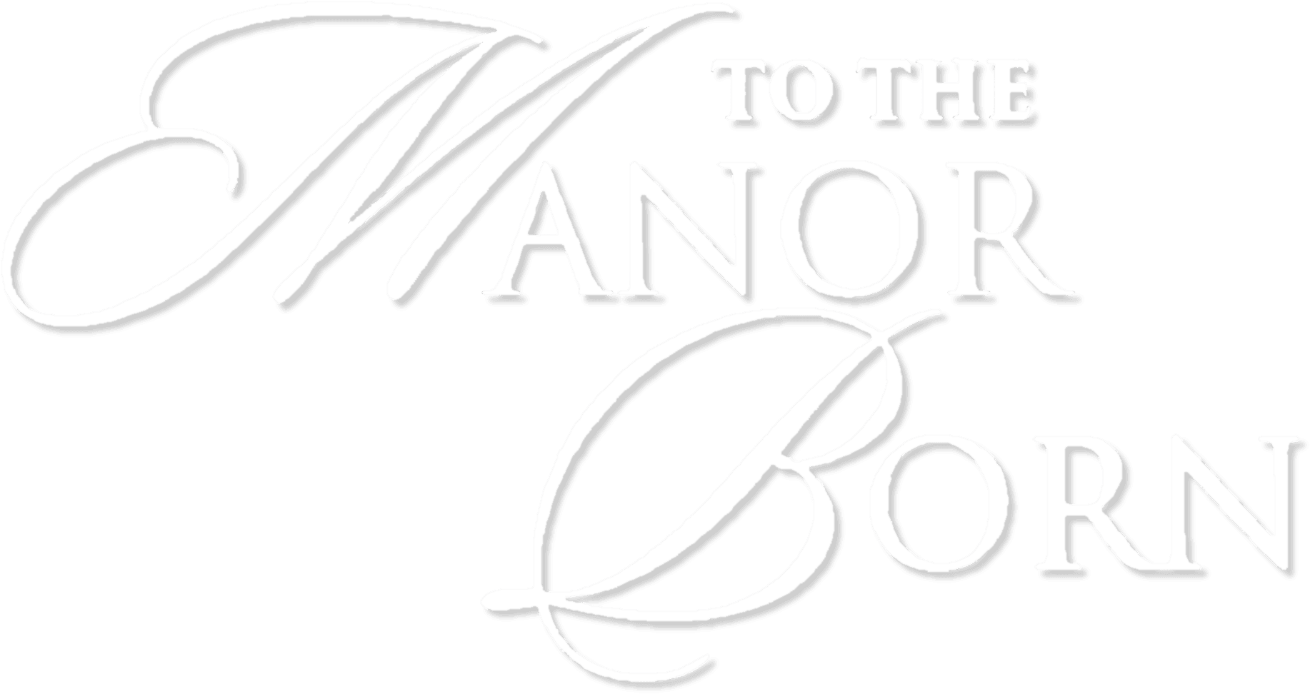To the Manor Born logo