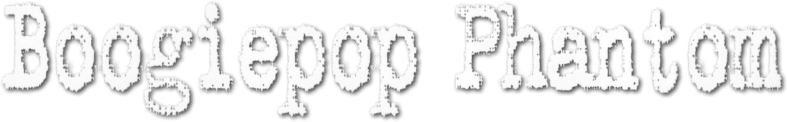 Boogiepop Phantom logo