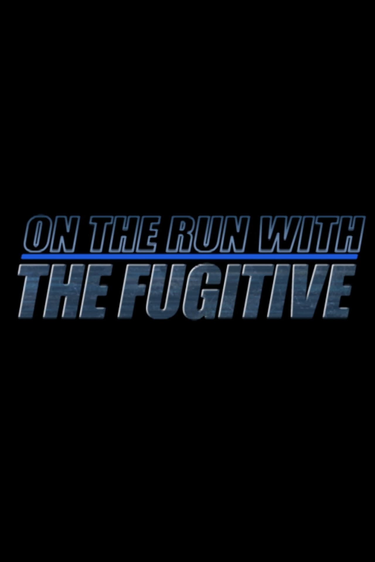 On the Run with 'The Fugitive'
