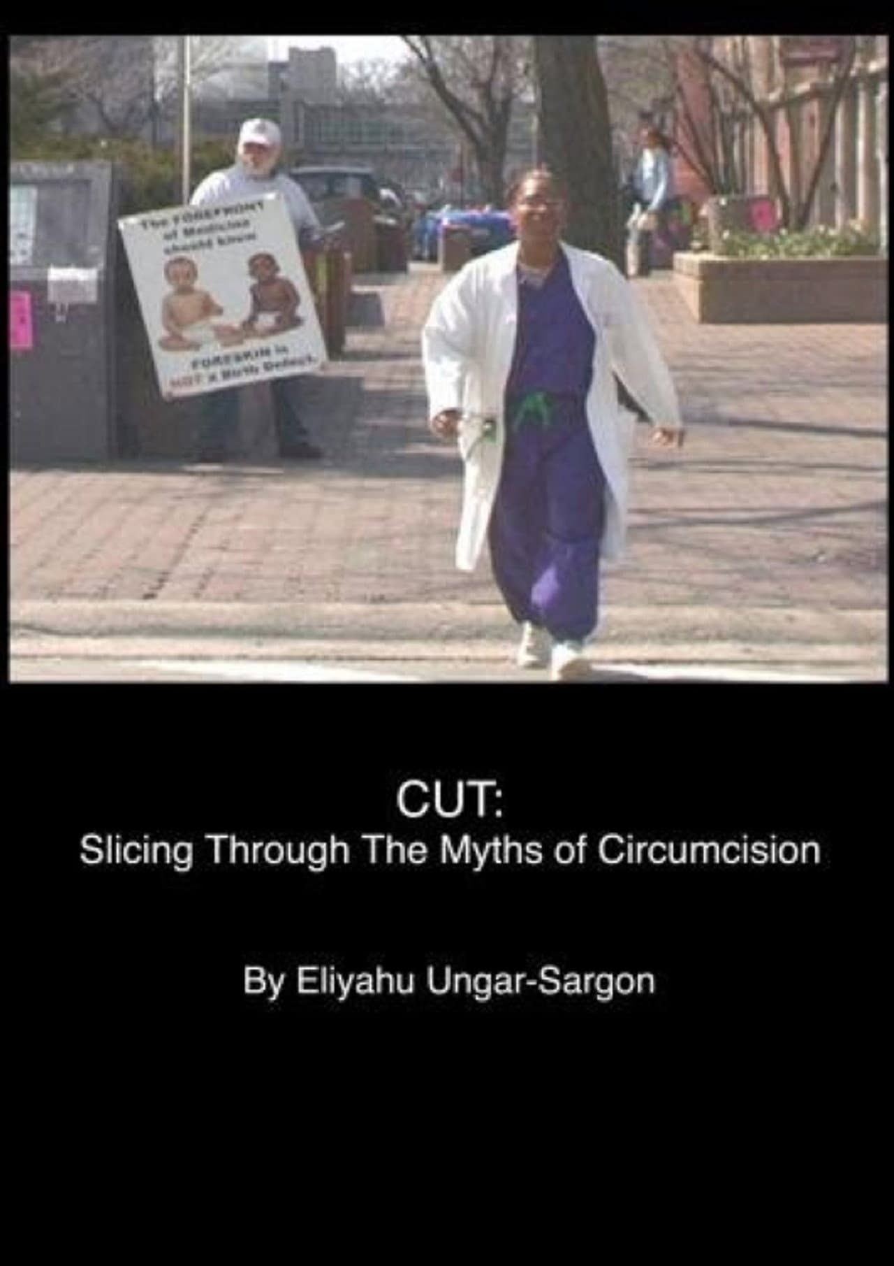 Cut: Slicing Through the Myths of Circumcision