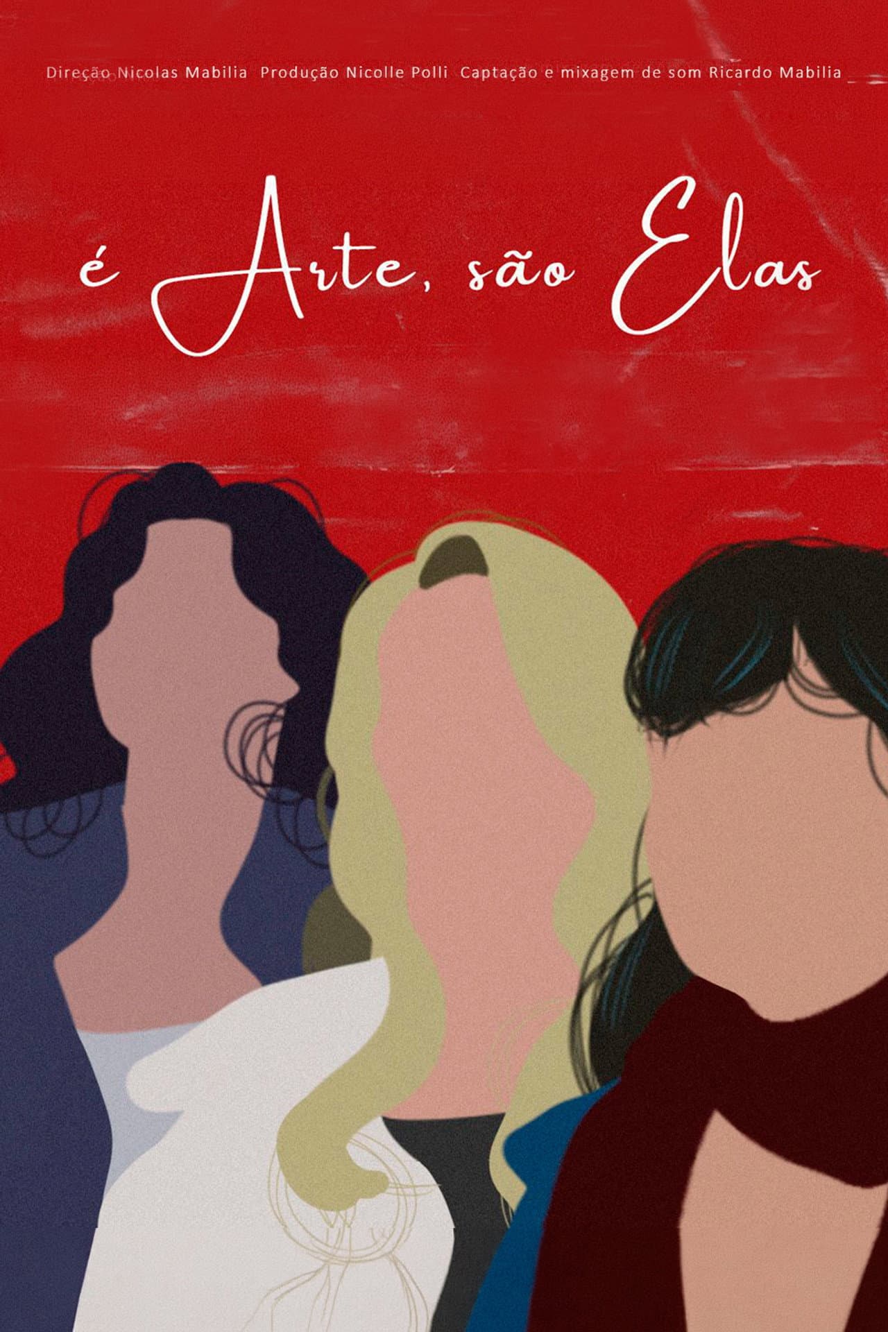 É Arte, São Elas