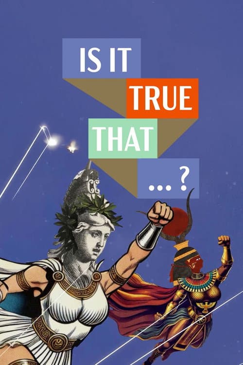 Is It True That...?