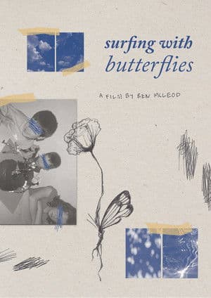 Reel #1: Surfing with Butterflies