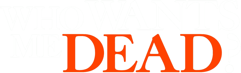 Who Wants Me Dead? logo
