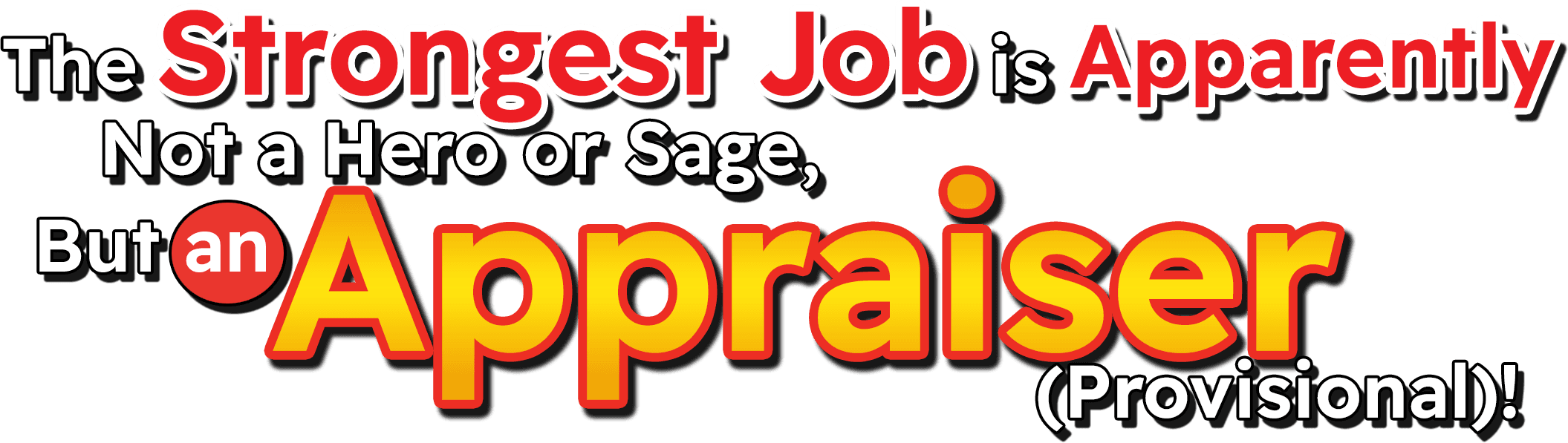 The Strongest Job Is Apparently Not a Hero or a Sage, But an Appraiser (Provisional)! logo
