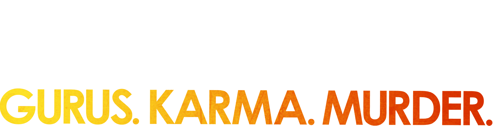 Krishnas: Gurus. Karma. Murder. logo