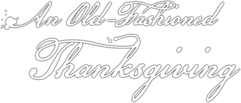 An Old Fashioned Thanksgiving logo