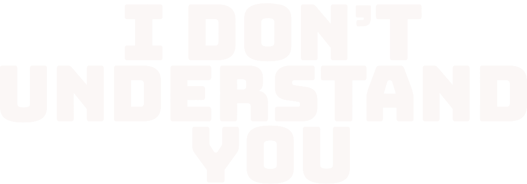 I Don't Understand You logo